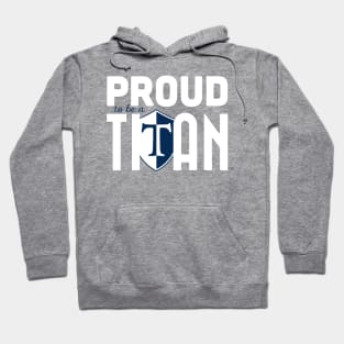 Webster Thomas High School Proud to be a Titan Hoodie